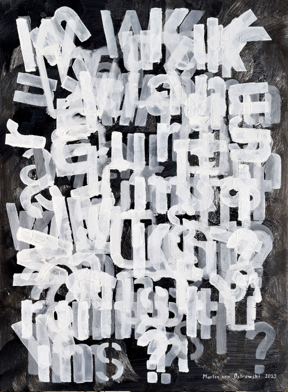 Martin von Ostrowski: Warum Kunst?, 2022, Öl auf Holz, 60 x 45 cm