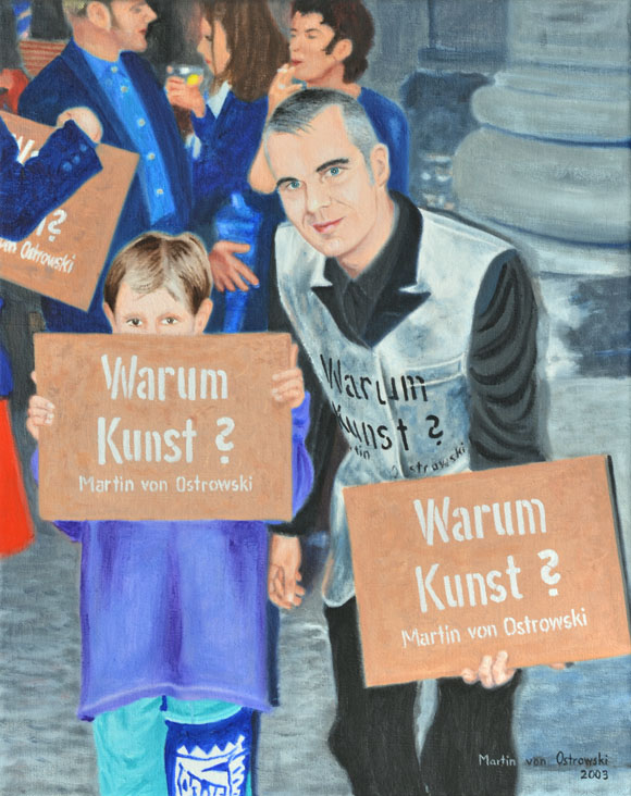 Martin von Ostrowski: Warum Kunst? 2003, Öl auf Leinwand, 50 x 40 cm